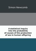 A Statistical Inquiry Into The Probability Of Causes Of The Production Of Sex In Human Offspring