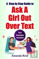 A Step-By-Step Guide To Ask A Girl Out Over Text