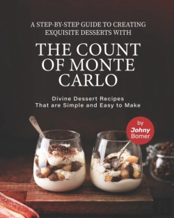 Bertrand.pt - A Step-By-Step Guide To Creating Exquisite Desserts With The Count Of Monte Carlo