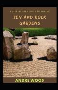 A Step By Step Guide To Making Zen And Rock Gardens