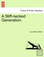 A Stiff-Necked Generation.