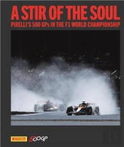 A Stir Of The Soul Pirelli S 500 Gps In The F1 World Championship /Anglais
