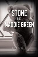 A Stone For Maddie Green