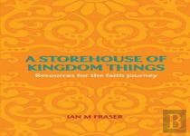 A Storehouse Of Kingdom Things