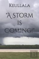 A Storm Is Coming!