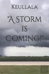 A Storm Is Coming!