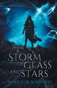 A Storm Of Glass And Stars