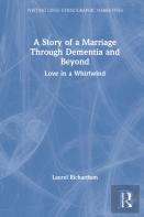 A Story Of A Marriage Through Dementia And Beyond