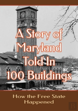 Bertrand.pt - A Story Of Maryland Told In 100 Buildings