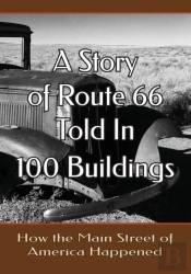 A Story Of Route 66 Told In 100 Buildings
