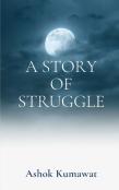 A Story Of Struggle