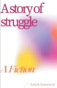 A Story Of Struggle