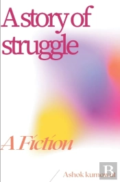 A Story Of Struggle
