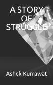 A Story Of Struggle