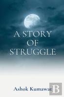 A Story Of Struggle