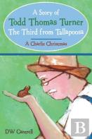 A Story Of Todd Thomas Turner The Third From Tallapoosa