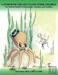 A Storybook For Adults And Other Children