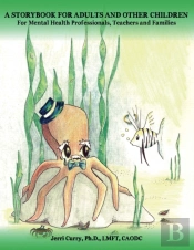 A Storybook For Adults And Other Children