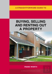 A Straightforward Guide To Buying, Selling And Renting Out A Property Revised Edition-2026