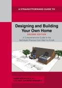A Straightforward Guide To Designing And Building Your Own Home Second Edition 2026