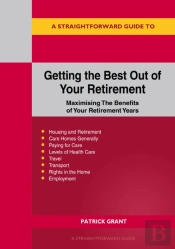 A Straightforward Guide To Getting The Best Out Of Your Retirement