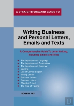 Bertrand.pt - A Straightforward Guide To Writing Business And Personal Let Tters / Emails And Texts