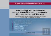 A Straightforward Guide To Writing Business And Personal Letters / Emails And Texts