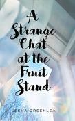 A Strange Chat At The Fruit Stand