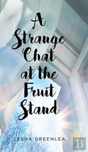 A Strange Chat At The Fruit Stand