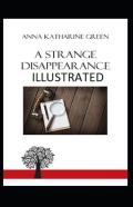 A Strange Disappearance (Illustrated Edition)