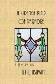 A Strange Kind Of Paradise, A Life Worth Living