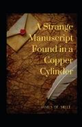 A Strange Manuscript Found In A Copper Cylinder Annotated