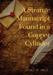 A Strange Manuscript Found In A Copper Cylinder