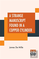 A Strange Manuscript Found In A Copper Cylinder