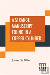 A Strange Manuscript Found In A Copper Cylinder