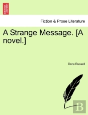 A Strange Message. (A Novel.)
