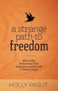A Strange Path To Freedom