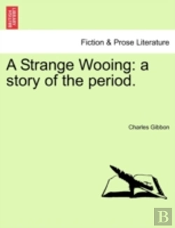 Bertrand.pt - A Strange Wooing: A Story Of The Period.