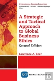 A Strategic And Tactical Approach To Global Business Ethics