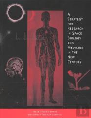 A Strategy For Research In Space Biology And Medicine In The New Century