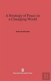 A Strategy Of Peace In A Changing World