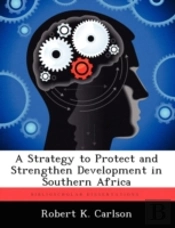 A Strategy To Protect And Strengthen Development In Southern Africa