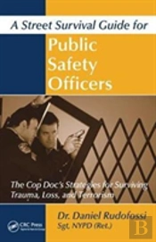 A Street Survival Guide For Public Safety Officers