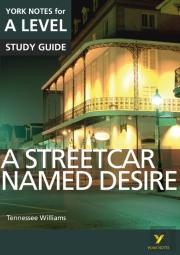 A Streetcar Named Desire York Notes A-Level English Literature - For 2026, 2027 Exams