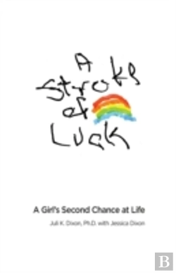 Bertrand.pt - A Stroke Of Luck: A Girl'S Second Chance At Life