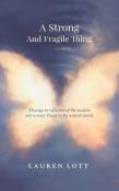 A Strong And Fragile Thing