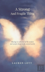 A Strong And Fragile Thing