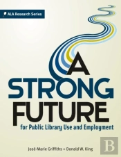 A Strong Future For Public Library Use And Employment