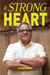 A Strong Heart: An Autobiography In Prog