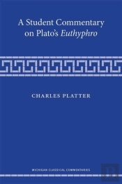 A Student Commentary On Platoâ€™S Euthyphro